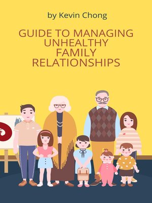 cover image of Guide to Managing Unhealthy Family Relationships